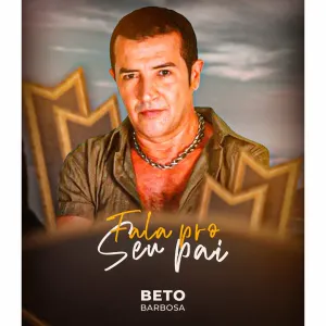 Pochette de Fala pro Seu Pai de Beto Barbosa