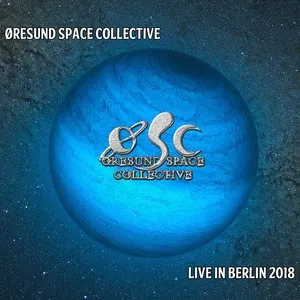 Pochette de Live in Berlin 2018 de Øresund Space Collective