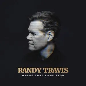 Pochette de Where That Came From de Randy Travis