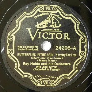 Pochette de Butterflies in the Rain / Roll Along, Kentucky Moon de Ray Noble and His Orchestra