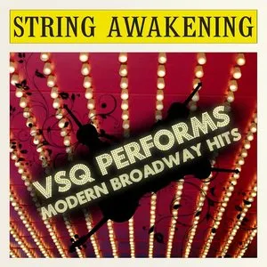 Pochette de String Awakening: VSQ Performs Modern Broadway Hits de Vitamin String Quartet