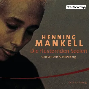 Pochette de Die flüsternden Seelen de Henning Mankell - Axel Milberg