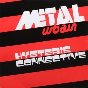 Pochette de Hysterie connective / Pas poubelle de Métal Urbain