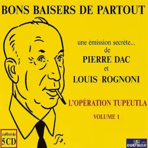 Pochette de Bons baisers de partout : L'Opération Tupeutla, Volume 1 de Pierre Dac
