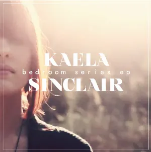 Pochette de Bedroom Series EP de Kaela