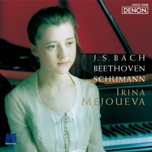 Pochette de J.S. Bach, Beethoven & Schumann de Ludwig van Beethoven - Irina Mejoueva - Johann Sebastian Bach - Robert Schumann