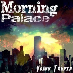 Pochette de Morning Palace de Yoann Turpin