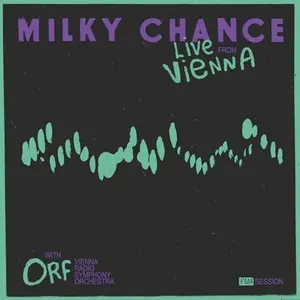 Pochette de Live From Vienna (FM4 Session) de ORF Radio‐Symphonieorchester Wien - Milky Chance