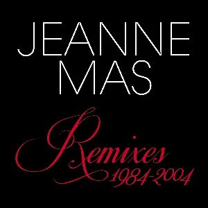 Pochette de Remixes 1984–2004 de Jeanne Mas