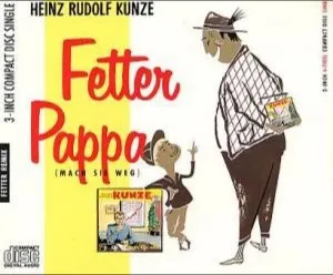 Pochette de Fetter Papa (Mach sie weg) de Heinz Rudolf Kunze