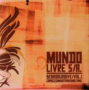 Pochette de Bebadogroove, volume 1: Garagemsambatransmachine de Mundo Livre S/A