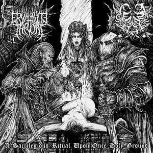 Pochette de A Sacrilegious Ritual Upon Once Holy Ground de Erythrite Throne