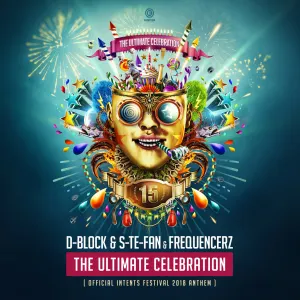 Pochette de The Ultimate Celebration (Official Intents Festival 2018 Anthem) de D‐Block & S‐te‐Fan