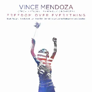 Pochette de Freedom over Everything de Vince Mendoza - Český národní symfonický orchestr