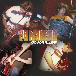 Pochette de Go for It…Live! de Fu Manchu
