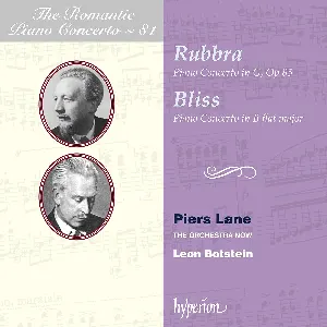 Pochette de The Romantic Piano Concerto, Volume 81: Rubbra: Piano Concerto in G, op. 85 / Bliss: Piano Concerto in B-flat major de Leon Botstein - Edmund Rubbra - Sir Arthur Bliss - Piers Lane
