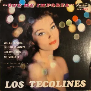 Pochette de Qué me importa / Desesperadamente / Llegaste tarde / Mi tormento de Los Tecolines - Sergio Flores