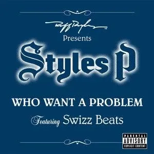 Pochette de Who Want a Problem de Styles P
