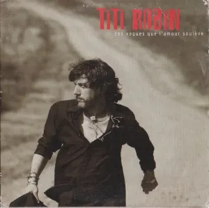 Pochette de Ces vagues que l'amour soulève de Thierry « Titi » Robin
