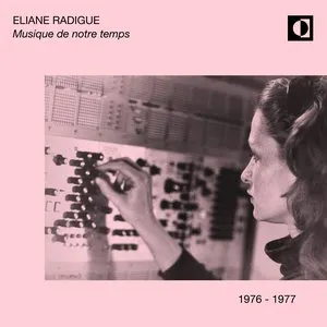 Pochette de Musique de notre temps de Éliane Radigue
