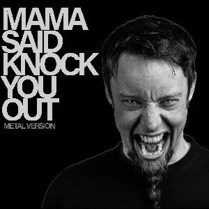Pochette de Mama Said Knock You Out (Metal Version) de Leo Moracchioli