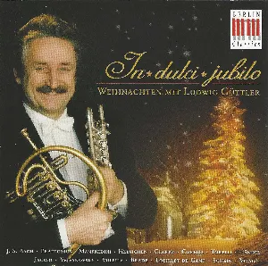 Pochette de In dulci jubilo: Weihnachten mit Ludwig Güttler de Ludwig Güttler
