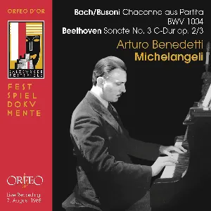 Pochette de Busoni: Chaconne in D Minor (After Bach) - Beethoven: Piano Sonata No. 3 de Ludwig van Beethoven - Johann Sebastian Bach - Ferruccio Busoni - Arturo Benedetti Michelangeli