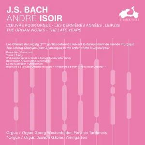 Pochette de The Organ Works: The Late Years, Vol. 3 de Johann Sebastian Bach - André Isoir
