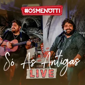 Pochette de Só As Antigas - Live Show de César Menotti & Fabiano