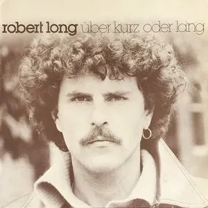 Pochette de Über Kurz oder Lang de Robert Long