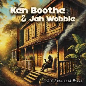 Pochette de Old Fashioned Ways de Jah Wobble - Ken Boothe