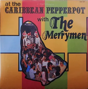Pochette de At the Caribbean Pepperpot With the Merrymen de The Merrymen
