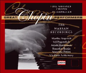 Pochette de The Great Chopin Performances de Fryderyk Chopin - Vladimir Ashkenazy - Martha Argerich - Adam Harasiewicz - Stanislav Bunin - Ivo Pogorelich - Maurizio Pollini