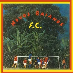 Pochette de Novos Baianos F.C. de Novos Baianos