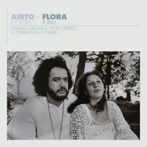 Pochette de Sounds, Dreams & Other Stories - A Celebration: 60 Years de Flora Purim - Airto Moreira