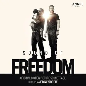 Pochette de Sound of Freedom: Original Motion Picture Soundtrack de Javier Navarrete