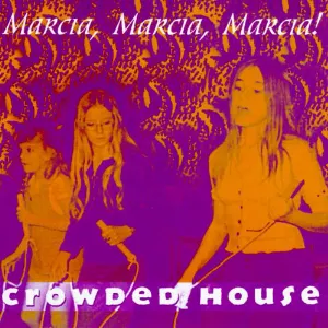 Pochette de Marcia, Marcia, Marcia! de Crowded House