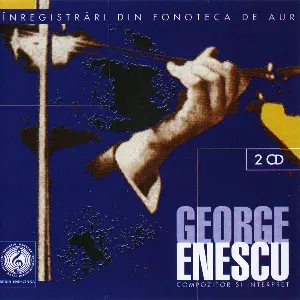 Pochette de Compozitor și interpret (Înregistrări din fonoteca de aur) de George Enescu