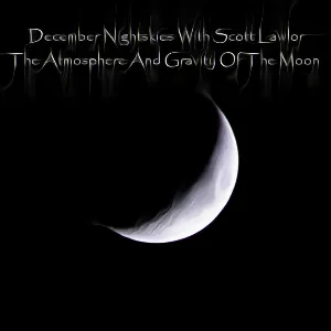 Pochette de The Atmosphere and Gravity of the Moon de Scott Lawlor - December Nightskies