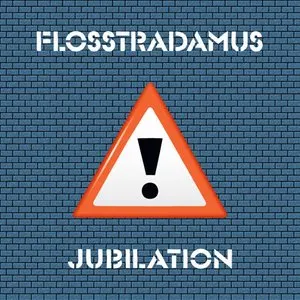 Pochette de Jubilation de Flosstradamus