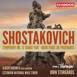 Pochette de Shostakovich: Symphony no. 13 ‘Babiy Yar’ / Arvo Pärt: De profundis de Dmitri Shostakovich - BBC Philharmonic - Arvo Pärt - Eesti Rahvusmeeskoor - John Storgårds
