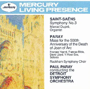 Pochette Saint-Saëns: Symphony no. 3 / Paray: Mass for the 500th Anniversary of the Death of Joan of Arc