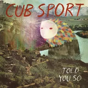 Pochette de Told You So de Cub Sport