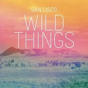 Pochette de Wild Things de San Cisco