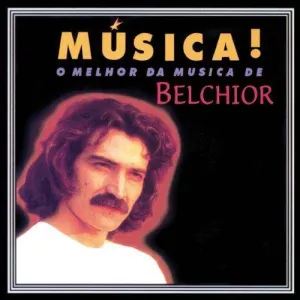 Pochette de Música! O melhor da música de Belchior de Belchior