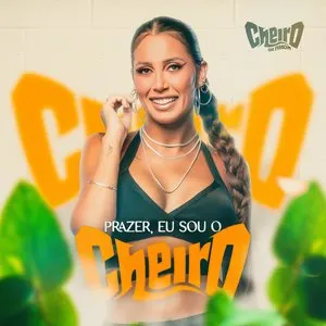 Pochette de Prazer, Eu Sou o Cheiro de Cheiro de Amor