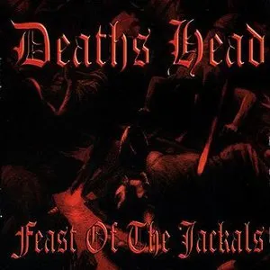 Pochette de Feast of the Jackals de Deaths Head