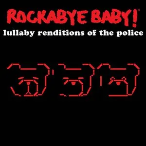 Pochette de Lullaby Renditions of The Police de Rockabye Baby!