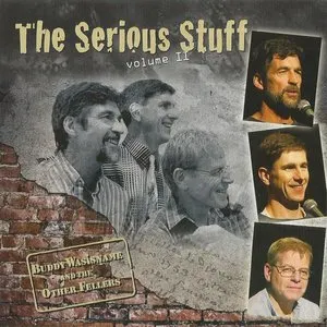 Pochette de The Serious Stuff Vol II de Buddy Wasisname and the Other Fellers