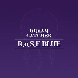Pochette de R.o.S.E BLUE de Dreamcatcher